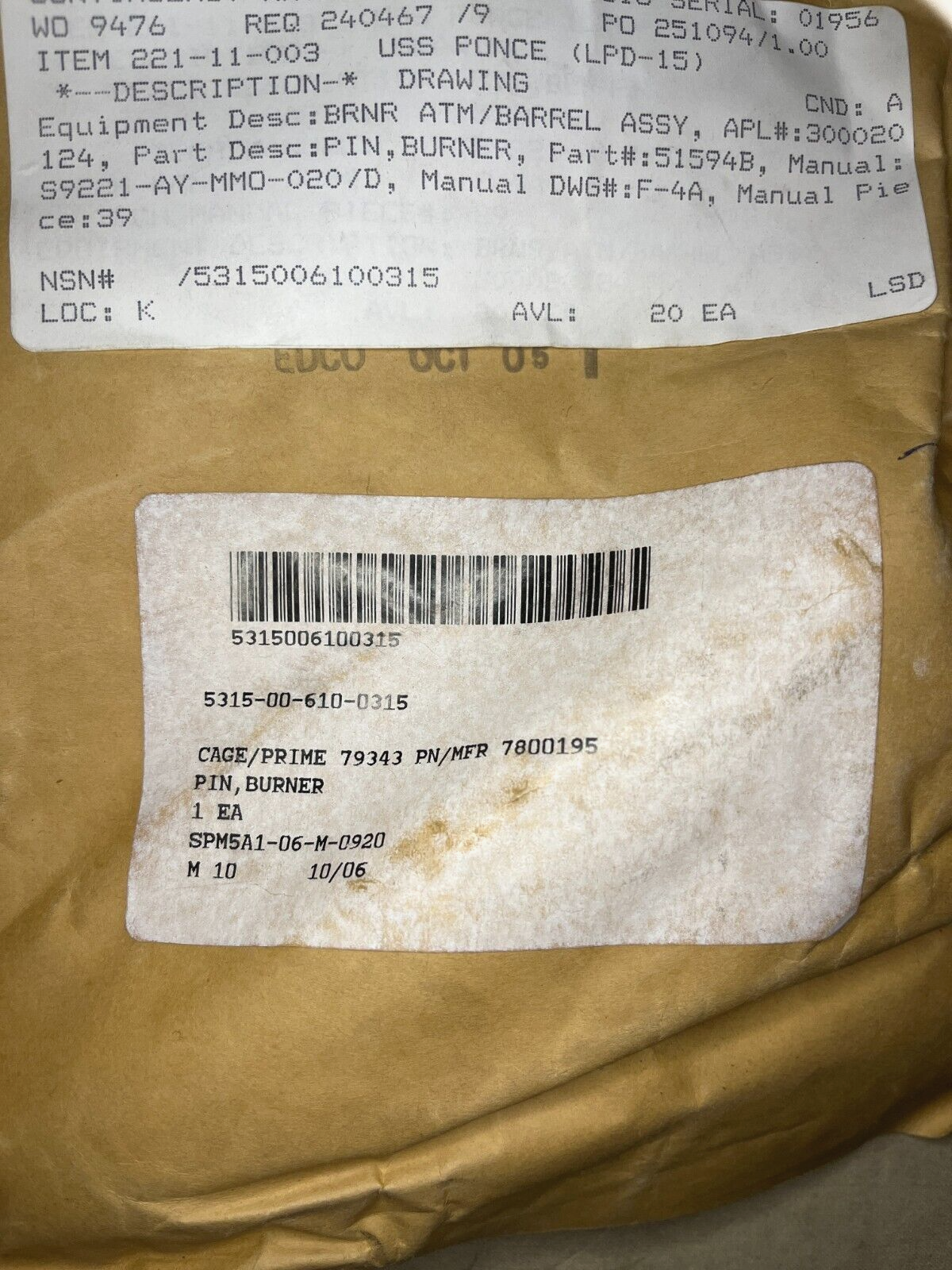 FMS KNOX CLASS FF, Austin Class LPD-4 7800195 BURNER PIN 51594B 5315-00-610-0315