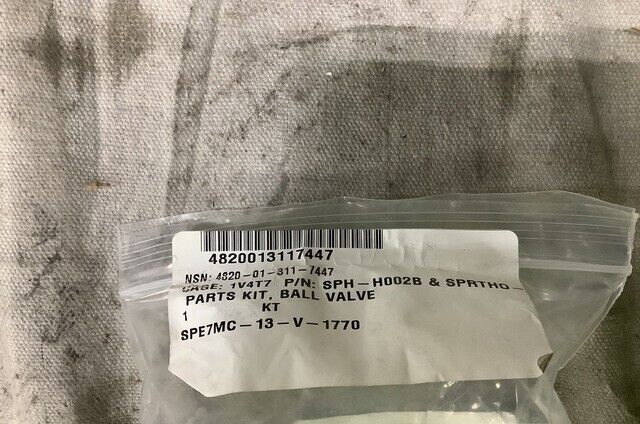 GENERAL PURPOSE BALL VALVE PARTS KIT SPH-LH002B AND SPRTH0-1B 4820-01-311-7447