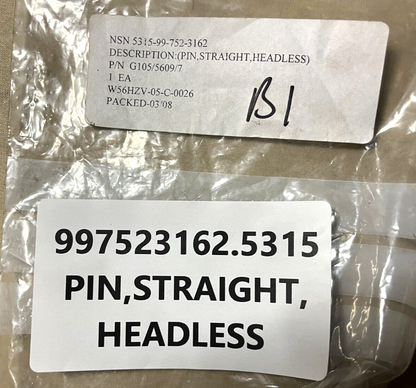 NEW STRAIGHT HEADLESS PIN G105/5609/7 5315997523162 5315-99-752-3162